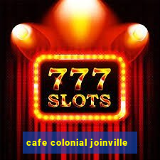 cafe colonial joinville